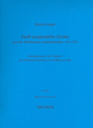 12 ausgewhlte Stcke aus der Straburger Lautentabulatur von 1574 fr Gitarre