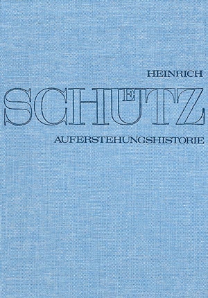 HISTORIA DER AUFERSTEHUNG JESU CHRISTI OP.3 FUER 6-8 STIMMEN UND BC PARTITUR (DT/EN),  LEINEN