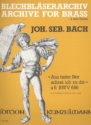 Aus tiefer Not schrei ich zu dir BWV686 fr Blechblserensemble Partitur und 9 Stimmen