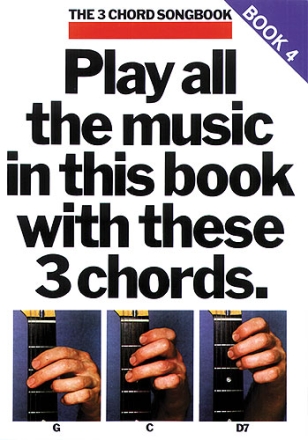 THE THREE CHORD SONGBOOK VOL.4: FOR GUITAR