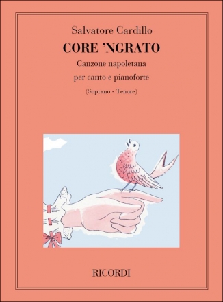 Core 'ngrato canzone napoletana per soprano o tenor e pianoforte