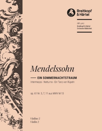 3 Stcke aus 'Ein Sommernachtstraum' op.61,5,7,11 fr Orchester Violine 2