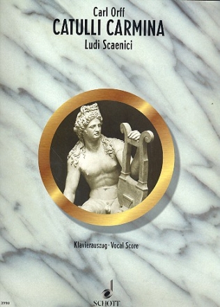 Catulli Carmina - Ludi scaenici fr Soli, Chor und Orchester Klavierauszug (la)