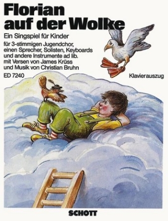 Florian auf der Wolke fr Kinderchor mit Sprecher, 5 Solostimmen, 2-3 Melodie-Instrumente in Err:520