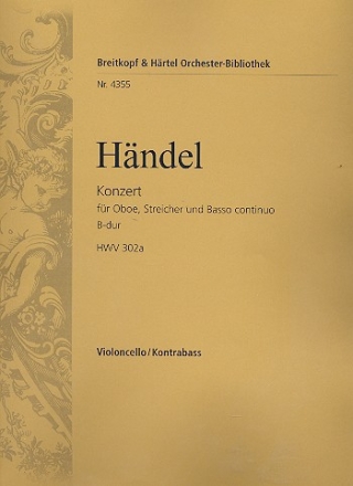 Konzert B-Dur HWV302a fr Oboe, Streicher und Bc Violoncello / Kontrabass