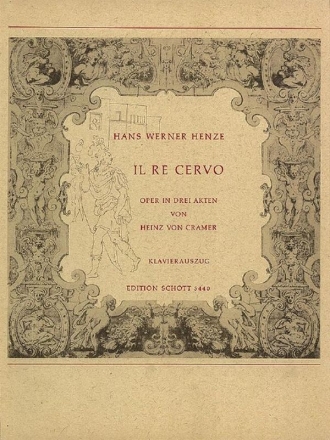 Il Re Cervo oder Die Irrfahrten der Wahrheit Oper in 3 Akten nach Gozzi Klavierauszug