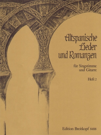 Altspanische Lieder und Romanzen Band 2 fr Singstimme und Gitarre