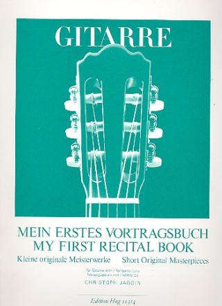 Mein erstes Vortragsbuch Kleine originale Meisterwerke fr Gitarre