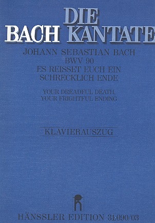 Es reisset euch ein schrecklich Ende Kantate Nr.90 BWV90 Klavierauszug (dt/en)