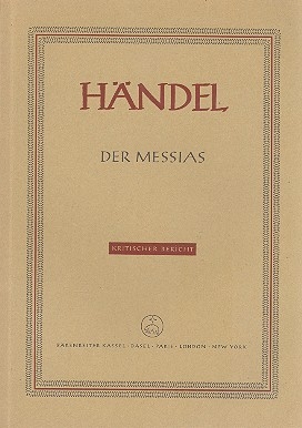 Der Messias HWV56 Oratorium fr Soli, Chor und Orchester Kritischer Bericht