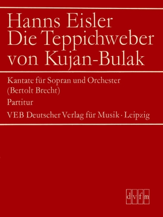 Die Teppichweber von Kujan-Bulak fr Sopran und Orchester Partitur (dt)