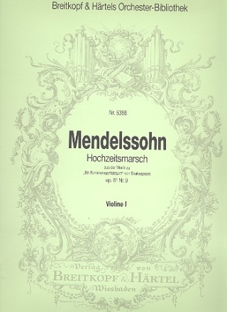 Hochzeitsmarsch aus 'Ein Sommernachtstraum' op.61 fr Orchester Violine 1