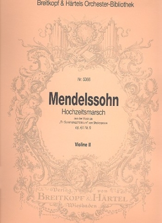 Hochzeitsmarsch aus 'Ein Sommernachtstraum' op.61 fr Orchester Violine 2