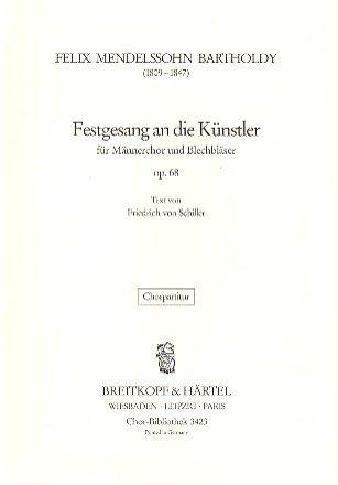 Festgesang an die Knstler Op.68 fr Mnnerchor und Blasorchester Chorpartitur (dt)