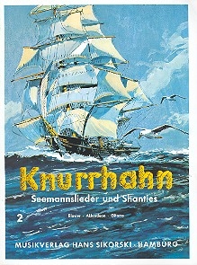 Knurrhahn Band 2 Seemannslieder und Shanties fr Klavier, Akkordeon, Gitarre