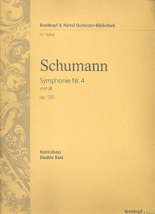 Sinfonie d-Moll Nr.4 op.120 in der Fassung von 1841 fr Orchester Kontrabass