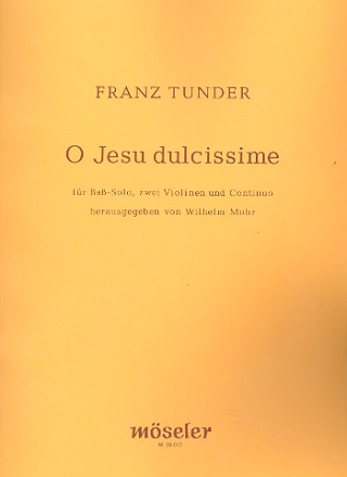 O Jesu dulcissime - Solokantate fr Ba, 2 Violinen und Bc Partitur und 3 Stimmen