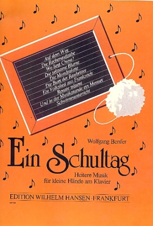 EIN SCHULTAG HEITERE MUSIK FUER KLEINE HAENDE AM KLAVIER