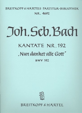 Nun danket alle Gott Kantate Nr.192 BWV192 Partitur (dt)