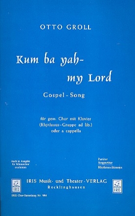 Kum ba yah my Lord Gospel-Song fr gem Chor und Klavier Chorpartitur