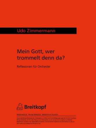 Mein Gott, wer trommelt denn da (1985) - Reflexionen fr Orchester Partitur