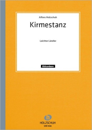 KIRMESTANZ LEICHTER LAENDLER FUER AKKORDEON   2STIMMEN