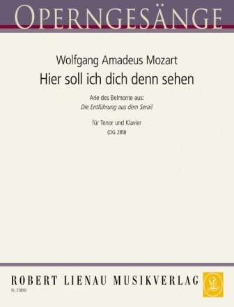 Hier soll ich dich denn sehen (aus 'Die Entfhrung aus dem Serail') fr Tenor und Klavier