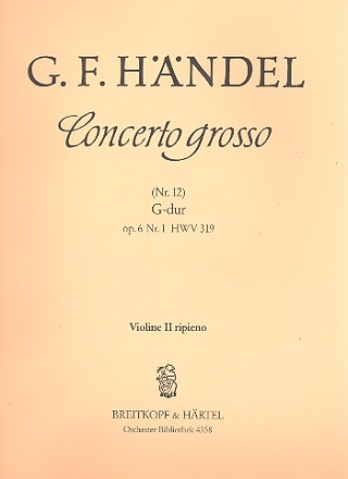 Concerto grosso G-Dur Nr.12 op.6,1 fr 2 Violinen, Violoncello und Streicher Violine 2