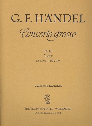 Concerto grosso G-Dur Nr.12 op.6,1 fr 2 Violinen, Violoncello und Streicher Violoncello / Kontrabass