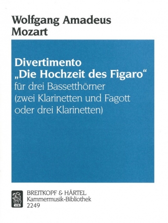 Divertimento Dir Hochzeit des Figaro fr 3 Bassetthrner Stimmen