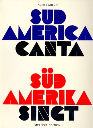 Sud America Canta = Sd Amerika singt 32 Volkslieder fr Gesang und Klavier (Gitarre)