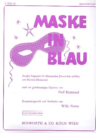 Maske in Blau groes Potpourri fr Mnnerchor und Klavier (Orchester) (Tenor solo ad lib) Klavierpartitur