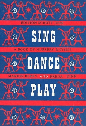 Sing dance and play A book of nursery rhymes fr Klavier mit bergelegtem text