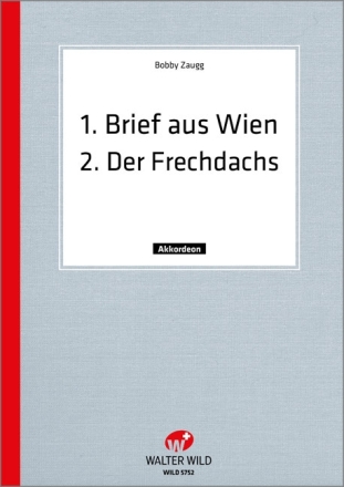 BRIEF AUS WIEN  UND  DER FRECHDACHS FUER AKKORDEON