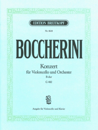 Konzert B-Dur G482 fr Violoncello und Orchester fr Violoncello und Klavier