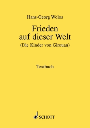 Frieden auf dieser Welt fr 1-3 stimmiger Chor, Solostimmen, Sprecher, Flte, 2 Keyboards, Akk Textbuch/Libretto