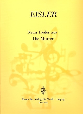 9 Lieder aus Die Mutter nach Texten von Brecht fr Gesang und Klavier