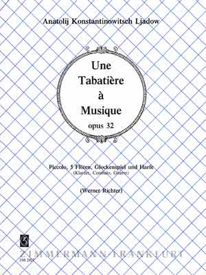 Une tabatiere  musique op.32 fr Piccolo, 5 Flten, Glockenspiel und Harfe,   Partitur