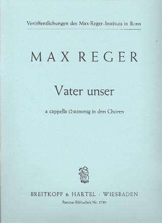 Vater unser fr 12stimmigen Chor a cappella in 3 Chren Partitur