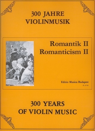 300 Jahre Violinmusik Romantik Band 2 fr Violine und Klavier