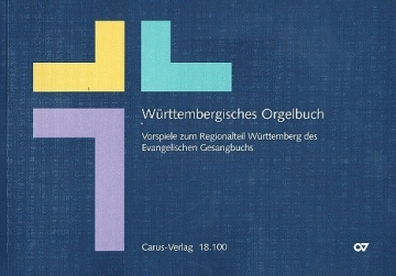 Wrttembergisches Orgelbuch Vorspiele zum Regionalteil Wrttemberg zum ev. Gesangbuch