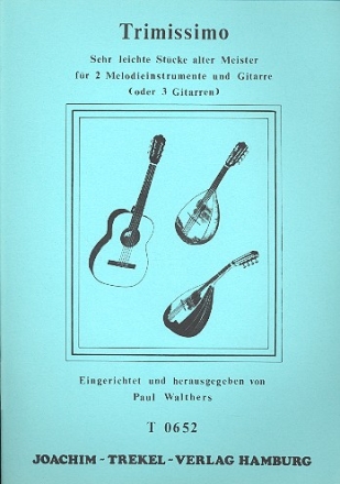 Trimissimo  fr 2 Melodieinstrumente und Gitarre (3 Gitarren)   Spielpartitur