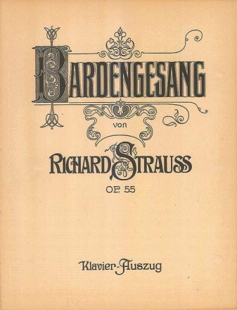 Bardengesang op. 55 fr Mnnerstimmen, 3 Chre und Orchester Klavierauszug