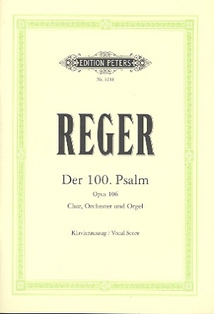 Der 100. Psalm op.106 fr Chor, Orgel und Orchester Klavierauszug (dt/en)