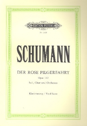 Der Rose Pilgerfahrt op.112 fr Soli, Chor und Orchester Klavierauszug