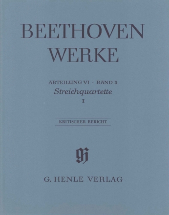 Beethoven Werke Abteilung 6 Band 3 Streichquartette Band 1 Kritischer Bericht