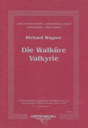 Die Walkre Vollstndige Orchesterstimme transponiert fr Baklarinette in B