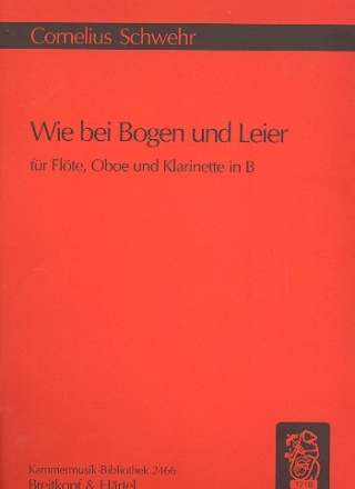 Wie bei Bogen und Leier fr Flte, Oboe und Klarinette Spielpartitur