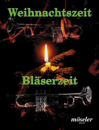 Weihnachtszeit Blserzeit fr 4-5 Blserstimmen Partitur