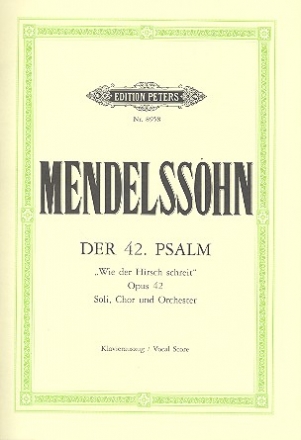 Wie der Hirsch schreit op.42 Psalm 42 fr Soli, Chor und Orchester Klavierauszug (dt)